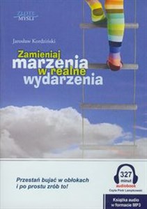 [Audiobook] Zamieniaj marzenia w realne wydarzenia Przestań bujać w obłokach i po prostu zrób to! to buy in USA