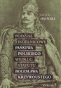 Podział dzielnicowy państwa polskiego...  - Jacek Osiński