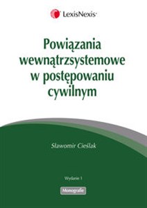 Powiązania wewnątrzsystemowe  w postępowaniu cywilnym  