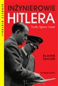 Inżynierowie Hitlera wyd. 2025  - Blaine Taylor