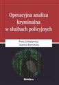 Operacyjna analiza kryminalna w służbach policyjnych Bookshop