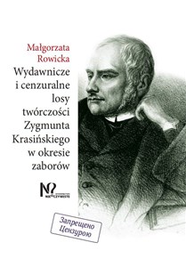 Wydawnicze i cenzuralne losy twórczości Zygmunta Krasińskiego w okresie zaborów buy polish books in Usa