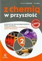 Z chemią w przyszłość 2 Podręcznik Zakres rozszerzony Szkoła ponadgimnazjalna Polish Books Canada
