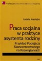 Praca socjalna w praktyce asystenta rodziny Przykład Podejścia Skoncentrowanego na Rozwiązaniach - Izabela Krasiejko