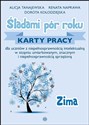Śladami pór roku Zima Karty pracy dla uczniów z niepełnosprawnością intelektualną w stopniu umiarkowanym, znacznym i niepełnosprawnością sprzężoną - Polish Bookstore USA