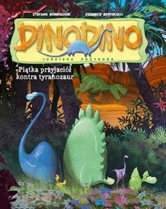 DinoDino Pięciu przyjaciół kontra tyranozaur online polish bookstore