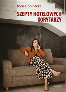 Szepty hotelowych korytarzy   