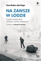 Na zawsze w lodzie Śladami tragicznej wyprawy Johna Franklina - Owen Beattie, John Geiger