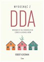 Wyrosnąć z DDA Wsparcie dla dorosłych córek alkoholików pl online bookstore