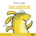 Kiedy czuję szczęście Wielkie emocje  - Paula Bowles