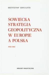 Sowiecka strategia geopolityczna w Europie a Polska 1924-1943 to buy in Canada
