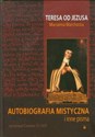 Autobiografia mistyczna i inne pisma Teresa od Jezusa - Czesław Gil, Marianna Marchocka