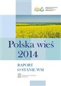 Polska Wieś 2014 Raport o stanie wsi  