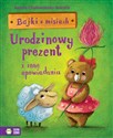 Bajki o misiach Część 3 Urodzinowy prezent i inne opowiadania Polish bookstore