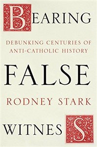 Bearing False Witness: Debunking Centuries of Anti-Catholic History online polish bookstore