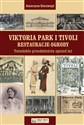 Viktoria Park i Tivoli Restauracje - ogrody - Katarzyna Kluczwajd Bookshop
