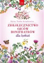 Ziołolecznictwo Ojców Bonifratrów dla kobiet - Teodor Książkiewicz