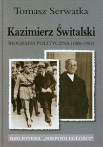 Kazimierz Świtalski Biografia polityczna 1886-1962  