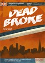 Angielski kryminał z ćwiczeniami Dead Broke - Polish Bookstore USA
