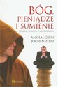 Bóg pieniądze i sumienie Dialogi mnicha z menedżerem buy polish books in Usa