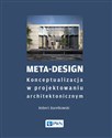 Meta-Design Konceptualizacja w projektowaniu architektonicznym 