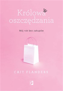 Królowa oszczędzania Mój rok bez zakupów Bookshop