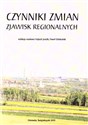 Czynniki zmian zjawisk regionalnych  