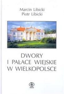 Dwory i pałace wiejskie w Wielkopolsce buy polish books in Usa