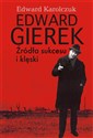 Edward Gierek Źródła sukcesu i klęski to buy in USA