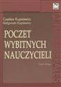 Poczet wybitnych nauczycieli Część druga 