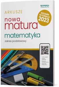 Nowa Matura 2023 Matematyka Arkusze maturalne Zakres podstawowy Szkoła ponadpodstawowa pl online bookstore