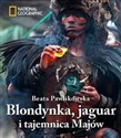 Blondynka jaguar i tajemnica Majów - Beata Pawlikowska  