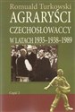 Agraryści Czechosłowaccy w latach 1935-1938-1989 Część 2  