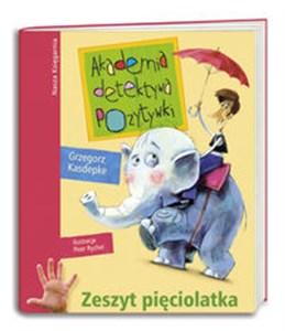 Akademia detektywa Pozytywki Zeszyt pięciolatka  