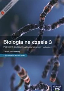 Biologia na czasie 3 Podręcznik  Zakres rozszerzony + Zadania i arkusze maturalne 2016 Szkoły ponadgimnazjalne Polish bookstore