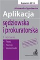 Aplikacja sędziowska i prokuratorska Egzamin 2018 Testy Kazusy Wskazówki - Aleksandra Sypniewska Bookshop