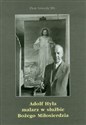 Adolf Hyła malarz w służbie Bożego Miłosierdzia buy polish books in Usa