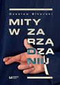 Mity w zarządzaniu Próba krytycznego spojrzenia 