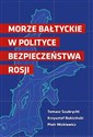 Morze Bałtyckie w polityce bezpieczeństwa Rosji Polish bookstore