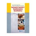 Nowotwory narządu wzroku - Polish Bookstore USA