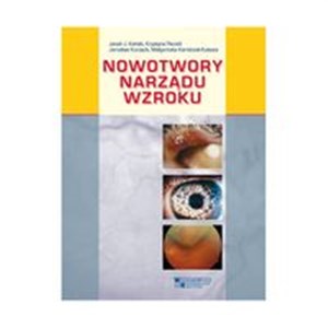 Nowotwory narządu wzroku - Polish Bookstore USA