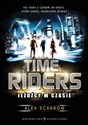 Time Riders Tom 1 Jeźdźcy w czasie - Alex Scarrow