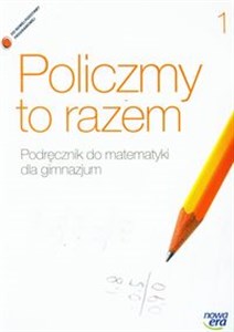 Policzmy to razem 1 Podręcznik do matematyki Gimnazjum pl online bookstore