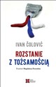 Rozstanie z tożsamością books in polish