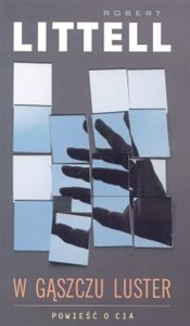 W gąszczu luster Powieść o CIA  