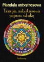 Mandala antystresowa Terapia antystresowa poprzez sztukę polish books in canada