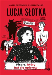 Lucja Słotka. Pisarz, który bał się upiorów chicago polish bookstore