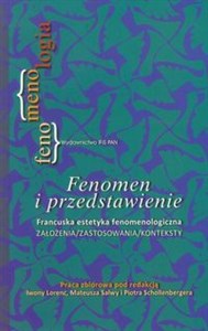 Fenomen i przedstawienie Francuska estetyka fenomenologiczna Polish bookstore