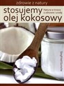 Stosujemy olej kokosowy Natura w trosce o zdrowie i urodę Bookshop