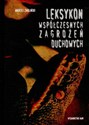 Leksykon współczesnych zagrożeń duchowych  